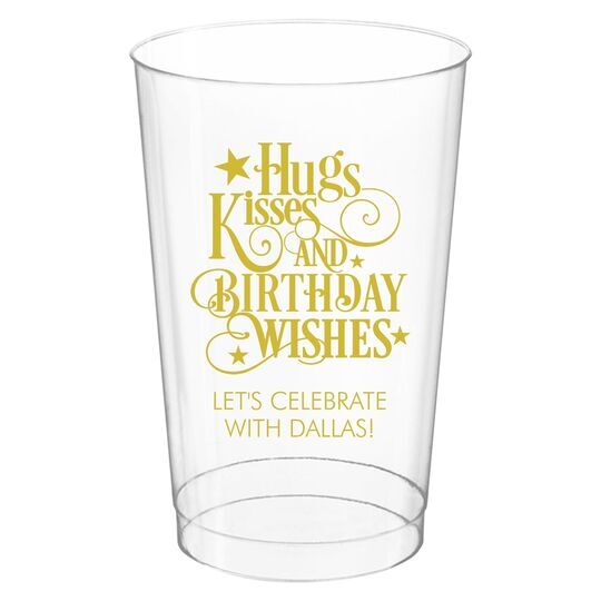 Hugs Kisses and Birthday Wishes Clear Plastic Cups